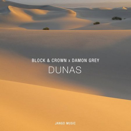 Block & Crown x Damon Grey - Dunas (Original Mix)