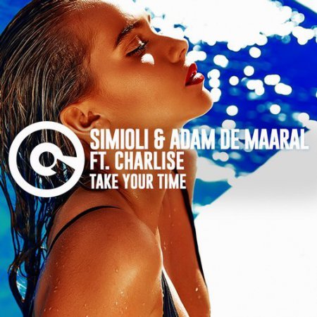 Simioli, Charlise, Adam De Maaral - Take Your Time (De Hofnar Extended Mix)