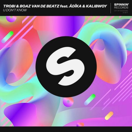Trobi & Boaz Van de Beatz feat. Adika & KaliBwoy - U Don't Know (Extended Mix)