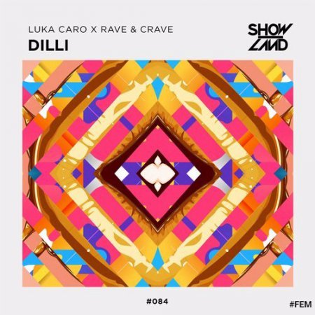 Luka Caro x Rave & Crave - Dilli (Extended Mix)