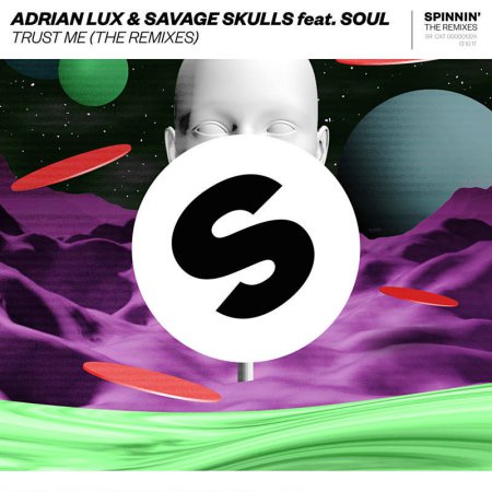 Adrian Lux & Savage Skulls feat. Soul - Trust Me (CID Extended Remix)