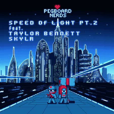 Pegboard Nerds - Speed of Light (part 2) (feat. Taylor Bennett & Skylr)