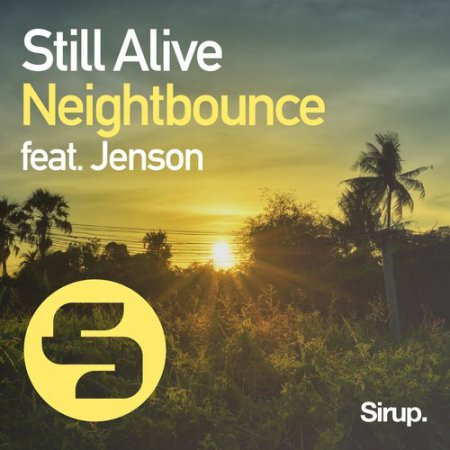 Neightbounce ft. Jenson - Still Alive (Original Club Mix)