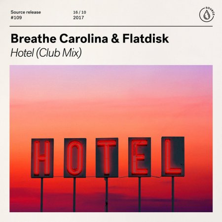 Breathe Carolina & Flatdisk - Hotel (Club Mix)