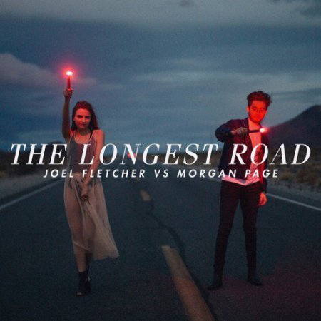 Joel Fletcher vs. Morgan Page - The Longest Road (Original Mix)