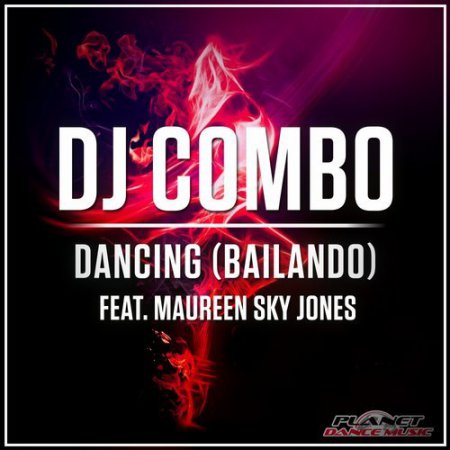 DJ Combo feat. Maureen Sky Jones - Dancing (Bailando) (Extended Mix)