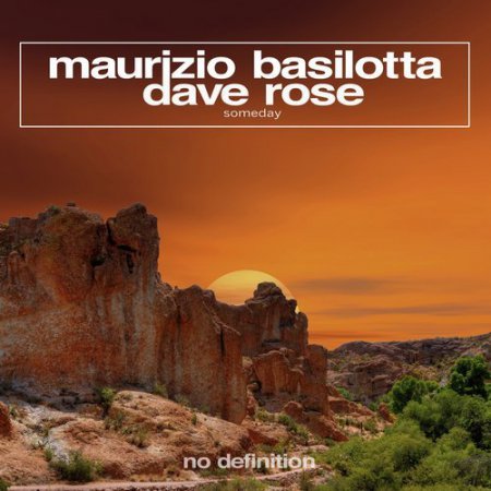 Maurizio Basilotta & Dave Rose - Someday (Original Club Mix)