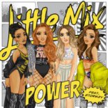 Little Mix - Power (Steve Zensky Bootleg)