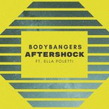 Bodybangers Feat. Ella Poletti - Aftershock