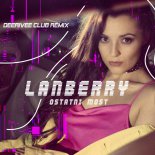 Lanberry - Ostatni Most (DeeRiVee Club Remix)