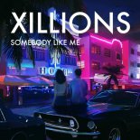 Xillions - Somebody Like Me (CandyCrash Bootleg)