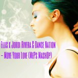 Ellis x Jordi Rivera & Dance Nation - Move Your Love (MePs MashUp)
