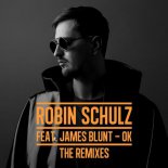 Robin Schulz feat. James Blunt - OK (Ragash Bootleg)