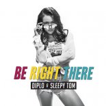Diplo & Sleepy Tom - Be Right There (Rkay x Skyfall Bootleg)