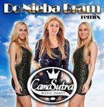 CamaSutra - Do nieba bram (Toca Bass Radio Remix 2017)