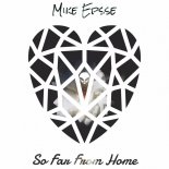 Mike Epsse - So Far From Home (RIJLER Remix)