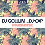 DJ Gollum ft. DJ Cap - Paradise (Radio Edit)