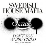 Swedish House Mafia - Dont You Worry Child ft. Sam Tsu & Kurt Schneider (Jezzah Bootleg)