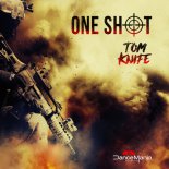 Tom Knife - One Shot (Original Mix)