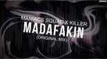 MANIACS SQUAD & KILLER - Madafakin (Original Mix)