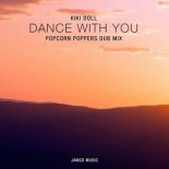 Kiki Doll - Dance With You (Popcorn Poppers Dub Remix)