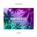 Taio Cruz,French Montana  - Row The Body
