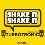 Turbotronic - Shake It Shake It (Radio Edit)