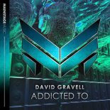 David Gravell - Addicted To (Extended Mix)