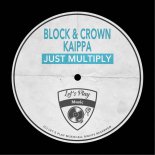 Block & Crown, Kaippa - Just Multiply (Original)