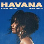 Camila Cabello, Daddy Yankee - Havana (Tom Sparks Bootleg)