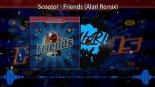 Scooter - Friends (Alari Remix Edit)