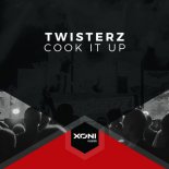 TWISTERZ - Cook It Up (Original Mix)