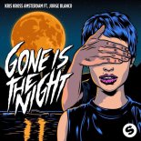Kris Kross Amsterdam, Jorge Blanco – Gone Is The Night (Original Mix)