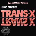 Trans-X - Living On Video 2017 (Soundfreaks Bootleg)