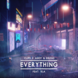 Clips X Ahoy & Egzod ft. KLA - Everything