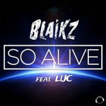 Blaikz Feat. LUC - So Alive (Ti-Mo Remix Edit)