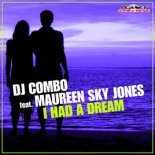 DJ Combo feat. Maureen Sky Jones - I Had A Dream (Radio Edit)