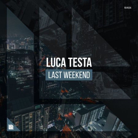Luca Testa - Last Weekend (Extended Mix)