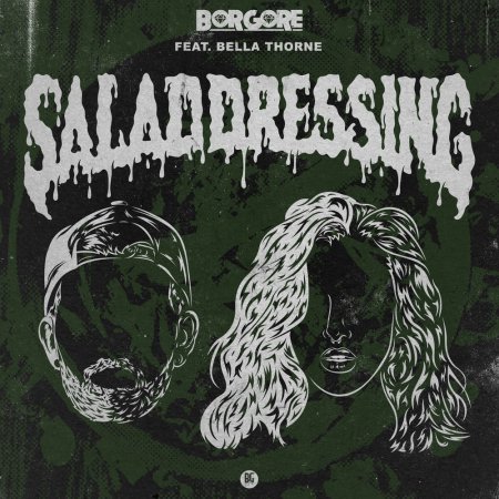 Borgore feat. Bella Thorne - Salad Dressing (Original Mix)
