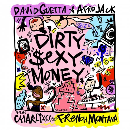David Guetta & Afrojack feat. Charli XCX & French Montana - Dirty Sexy Money (Original Mix)