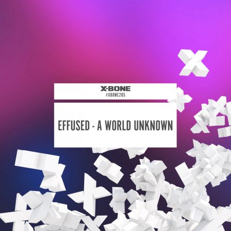 Effused - A World Unknown (Original Mix)