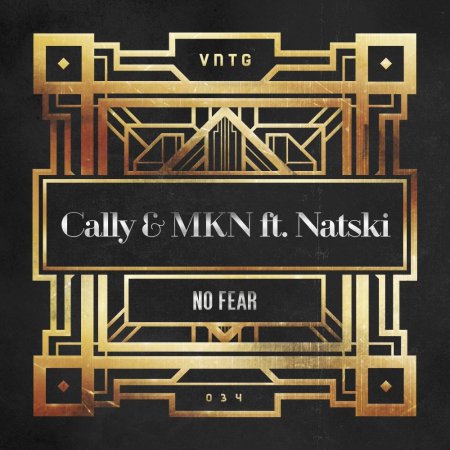 Cally & MKN ft. Natski - No Fear (Original Mix)