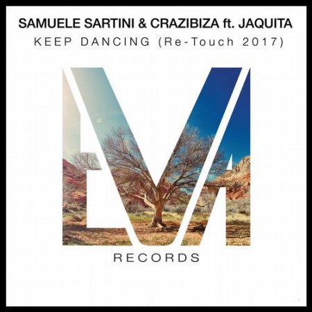 Samuele Sartini, Crazibiza, Jaquita - Keep Dancing (Samuele Sartini Re-Touch 2017)