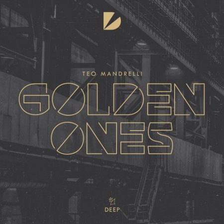 Teo Mandrelli - Golden Ones (Extended Mix)