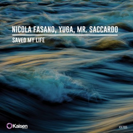 Nicola Fasano, Yuga & Mr. Saccardo - Saved My Life (Original Mix)