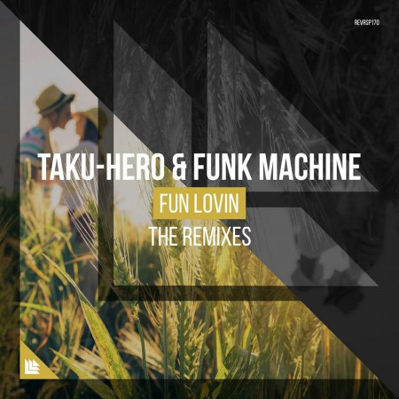 Taku-Hero & Funk Machine - Fun Lovin (Dropgun Extended Mix)