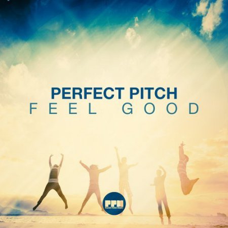 Perfect Pitch - Feel Good (Extended Mix)