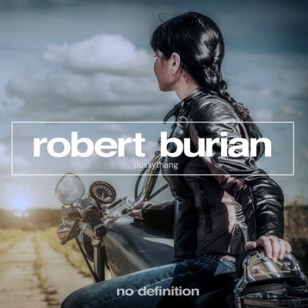 Robert Burian - Pussythang (Extended Mix)