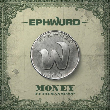 Ephwurd feat. Fatman Scoop - Money (Original Mix) Bass House