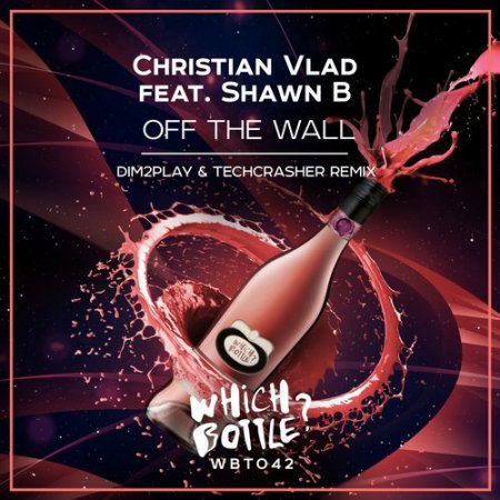 Christian Vlad feat.Shawn B - Off The Wall (Dim2Play & Techcrasher Remix)